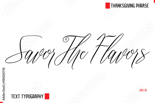 Modern Cursive Typography Text Of Thanksgiving Phrase  Savor The Flavors