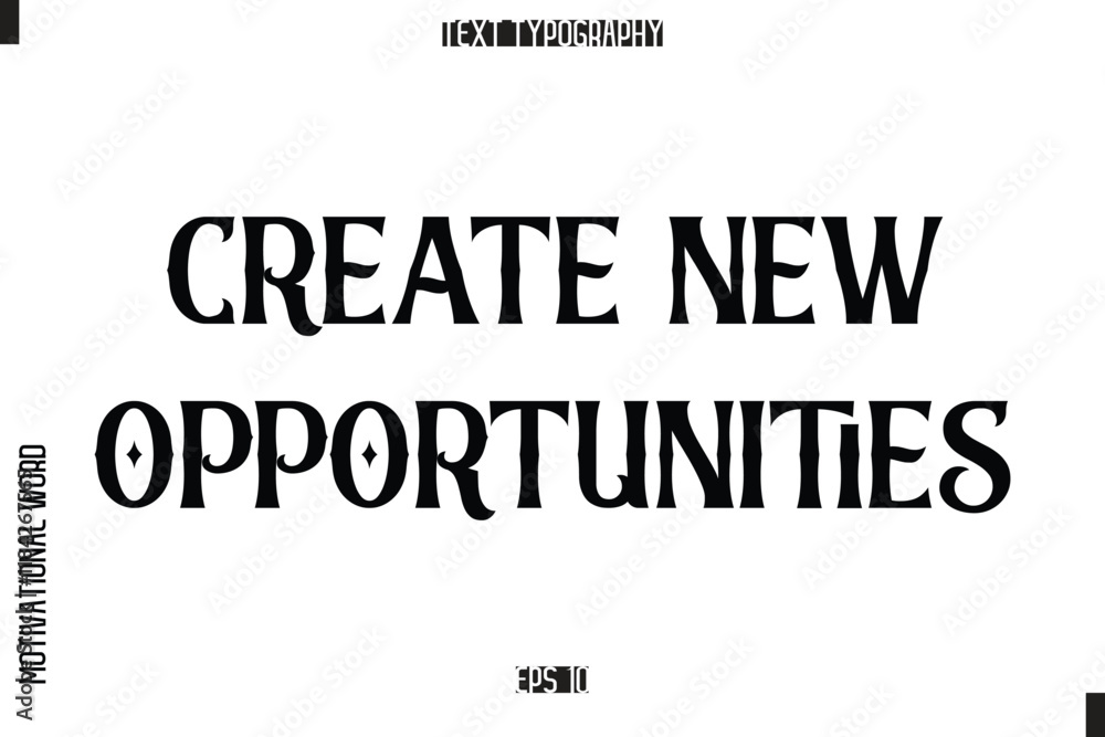 Inspirational Saying Cursive Modern Calligraphy Text For Prints Create New Opportunities Inspirational Saying Cursive Modern Calligraphy Text For Prints Create New Opportunities