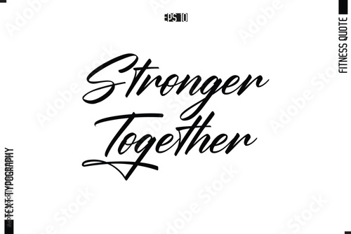 Fitness Quote Vector Text Typographic Poster Stronger Together