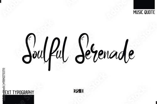 Modern Stylish Typography Text Music Quote Soulful Serenade