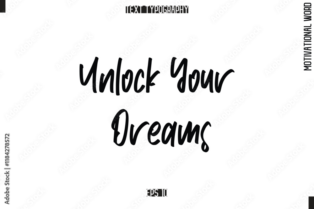 Unlock Your Dreams Motivational Quote Text Cursive Typography Unlock Your Dreams Motivational Quote Text Cursive Typography