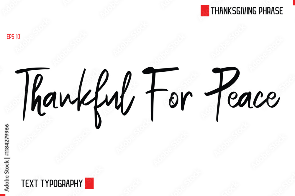 Thankful For Peace. Thanksgiving Day Quote in Cursive Text Typography Thankful For Peace. Thanksgiving Day Quote in Cursive Text Typography