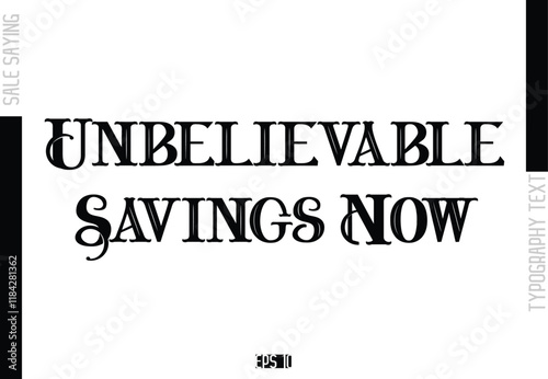 Unbelievable Savings Now Sale Template Design Banner Typography Text