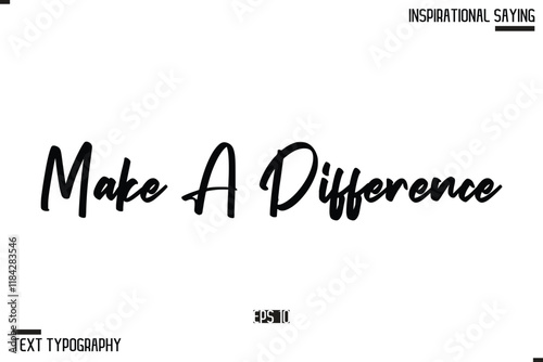Hand Lettering Typography Poster, Inspirational Quote Make A Difference