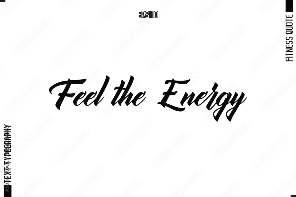 Feel the Energy Stylish Modern Typography Text Fitness Quote Feel the Energy Stylish Modern Typography Text Fitness Quote