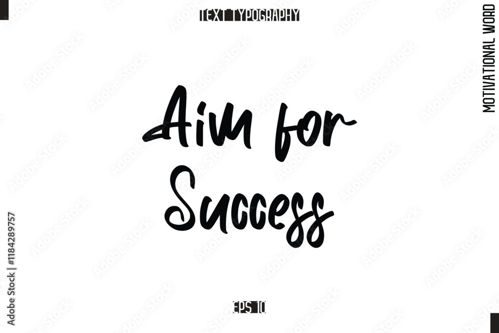 Aim for Success Motivational Quote Text Cursive Typography Aim for Success Motivational Quote Text Cursive Typography