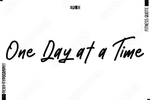 One Day at a Time Modern Vector Calligraphy Text Trendy Fitness Quote