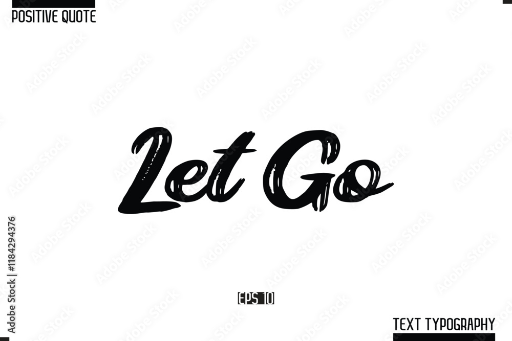 Positive Quote Cursive Typography Vector Text Let Go Positive Quote Cursive Typography Vector Text Let Go