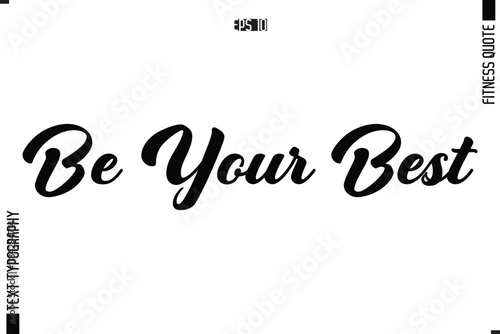 Be Your Best Fitness Quote Vector Text Typographic Poster
