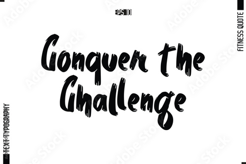 Conquer the Challenge Modern Vector Calligraphy Text Trendy Fitness Quote