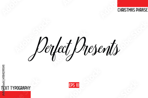 Modern Cursive Typography Text Of Christmas Gift Phrase Perfect Presents