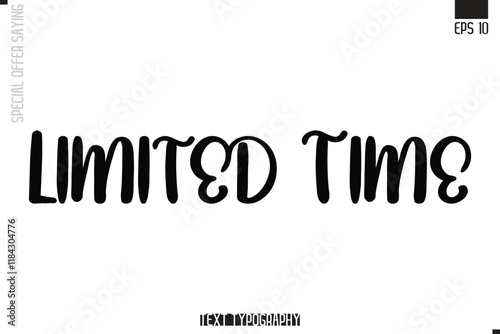 Limited Time Special Offer Typography Text Script Lettering Design