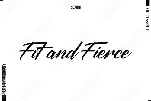 Fit and Fierce Fitness Quote Vector Text Typographic Poster