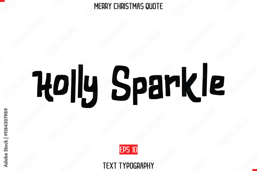 Holly Sparkle Merry Christmas Quote in Cursive Text Typography Holly Sparkle Merry Christmas Quote in Cursive Text Typography