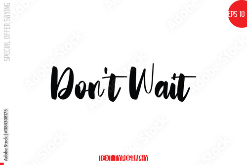 Don’t Wait. Special Offer Text Banner Design Typography Template