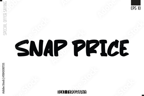 Snap Price Special Offer Typography Text Script Lettering Design