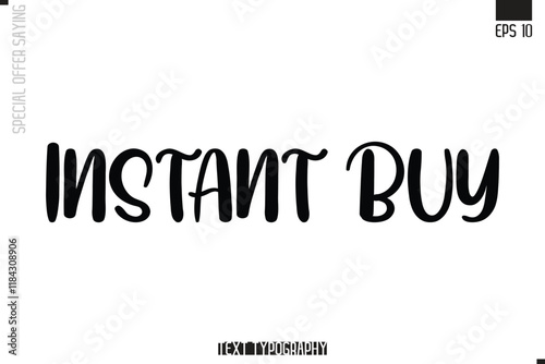 Instant Buy Special Offer Typography Text Script Lettering Design