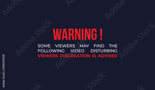 Warning Viewer Discretion is Advised Text Sign Video Photo Content Post Black Background