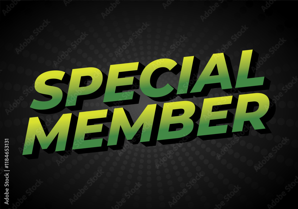 Special member. Text effect in modern colors with 3D effect look Special member. Text effect in modern colors with 3D effect look