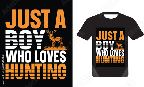 Just a Boy Who Loves hunting T-Shirt Design, with hunting lover, hunting vector,and hunting vintage t shirt design
