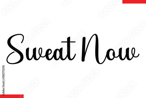 Sweat now Music typographic text saying