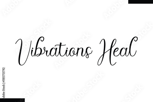 Vibrations heal Music typographic text saying