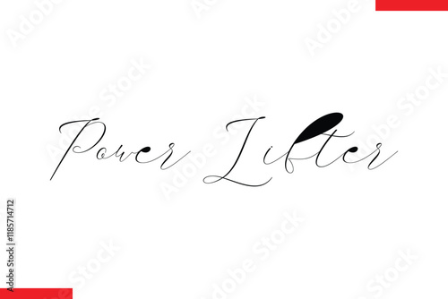 Power lifter Stylish Cursive Text Lettering Fitness Saying