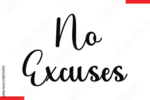No excuses Music typographic text saying
