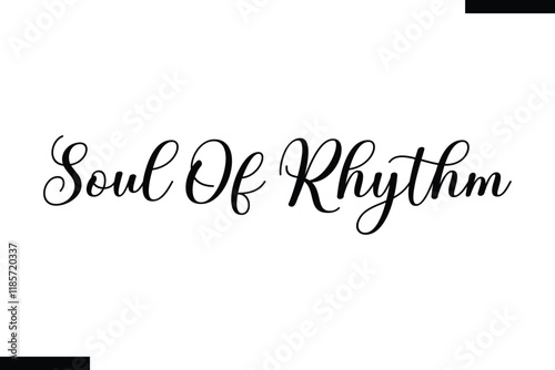  Soul of rhythm Music typographic text saying
