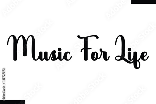 Music for life Music typographic text saying