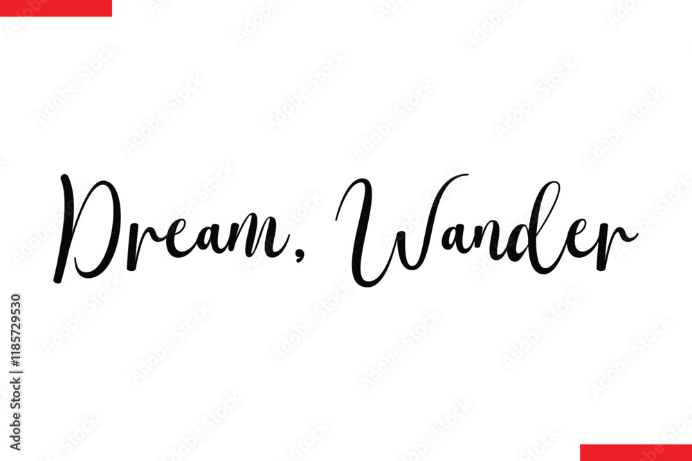Fototapeta premium Dream, Wander Travel saying typography text