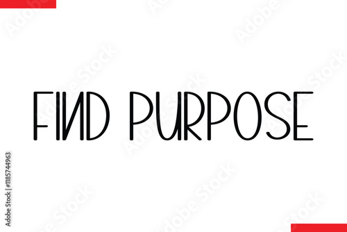 Find Purpose spirit quote modiren text typography