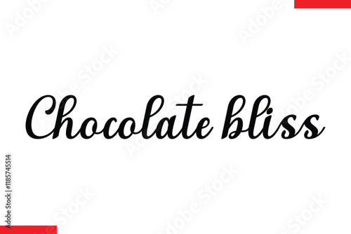 Chocolate bliss Quotes Chocolate  Stylish Typography Text