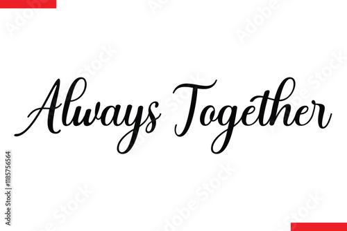 Always together Family saying typography text