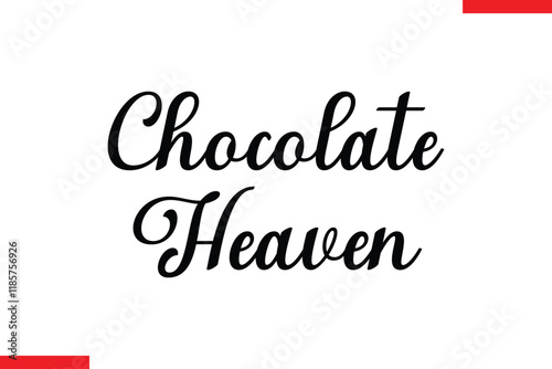 Chocolate Heaven Quotes Chocolate  Stylish Typography Text