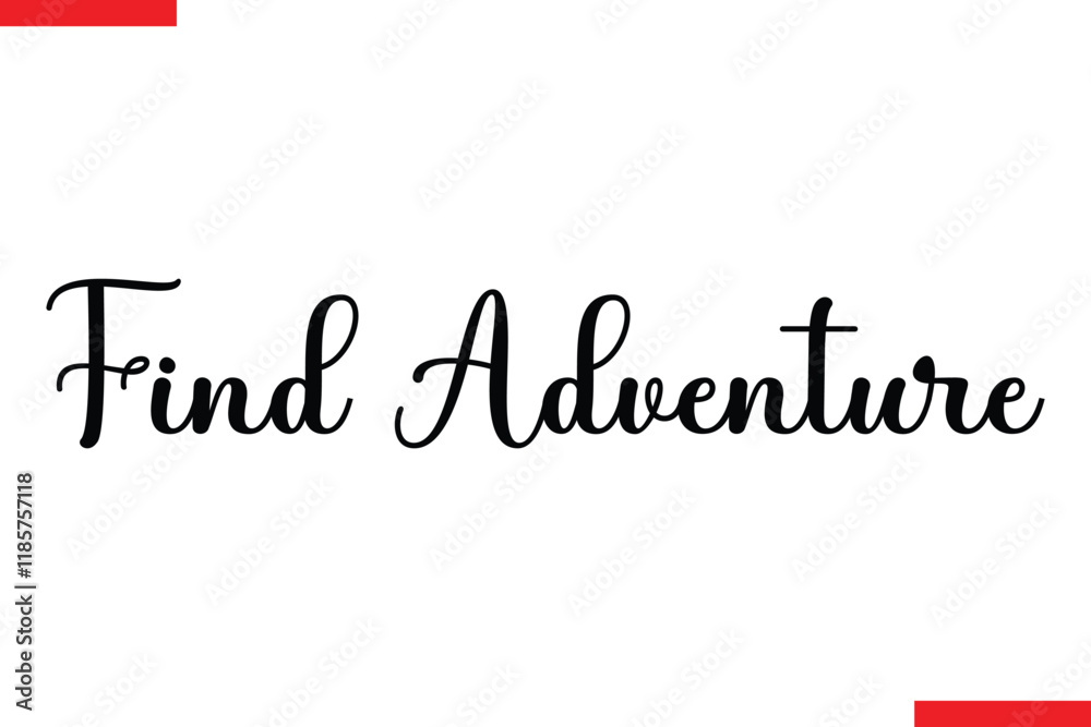 Fototapeta premium Find Adventure Travel saying typography text