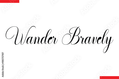 Wander Bravely Travel saying typography text