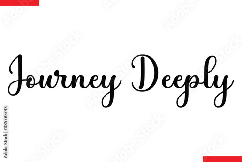 Journey Deeply Travel saying typography text