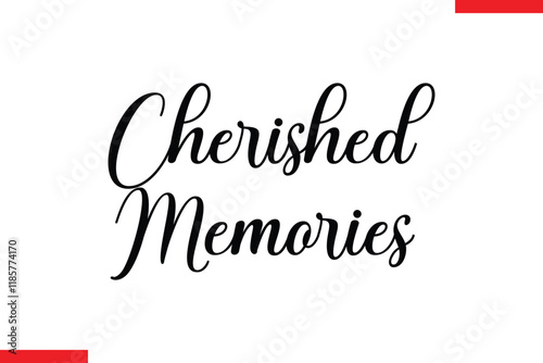 Cherished memories Family. Vector typography text