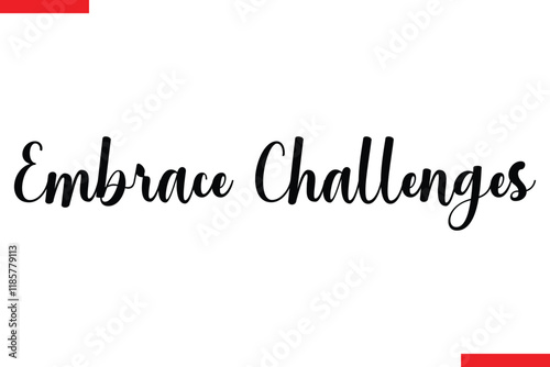 Embrace Challenges spirit quote modiren text typography