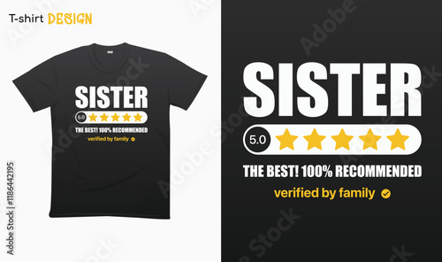 "Five Stars Sister" Sister Day Gifts, Gift For Sisters, Typography lettering quote design. Typography funny phrase. For stickers, t-shirts,mugs, etc. Eps 10