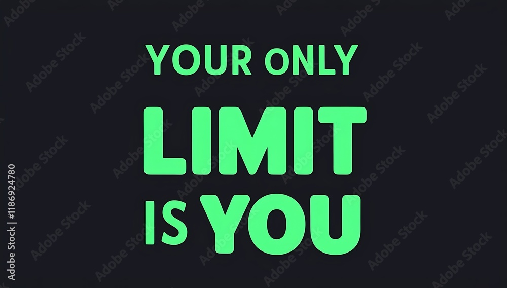 Your Only Limit Is You Motivational Poster Your Only Limit Is You Motivational Poster