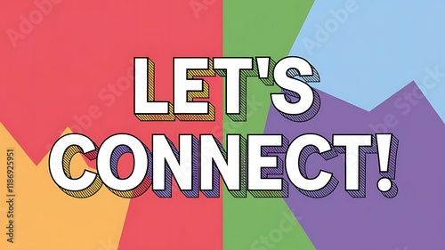 Lets Connect Colorful Text Graphic Design