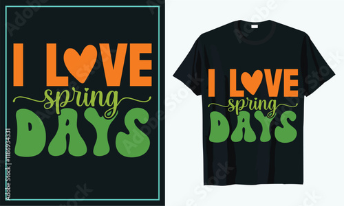 I Love spring days t shirt design, t shirt design concept, t shirt design template
