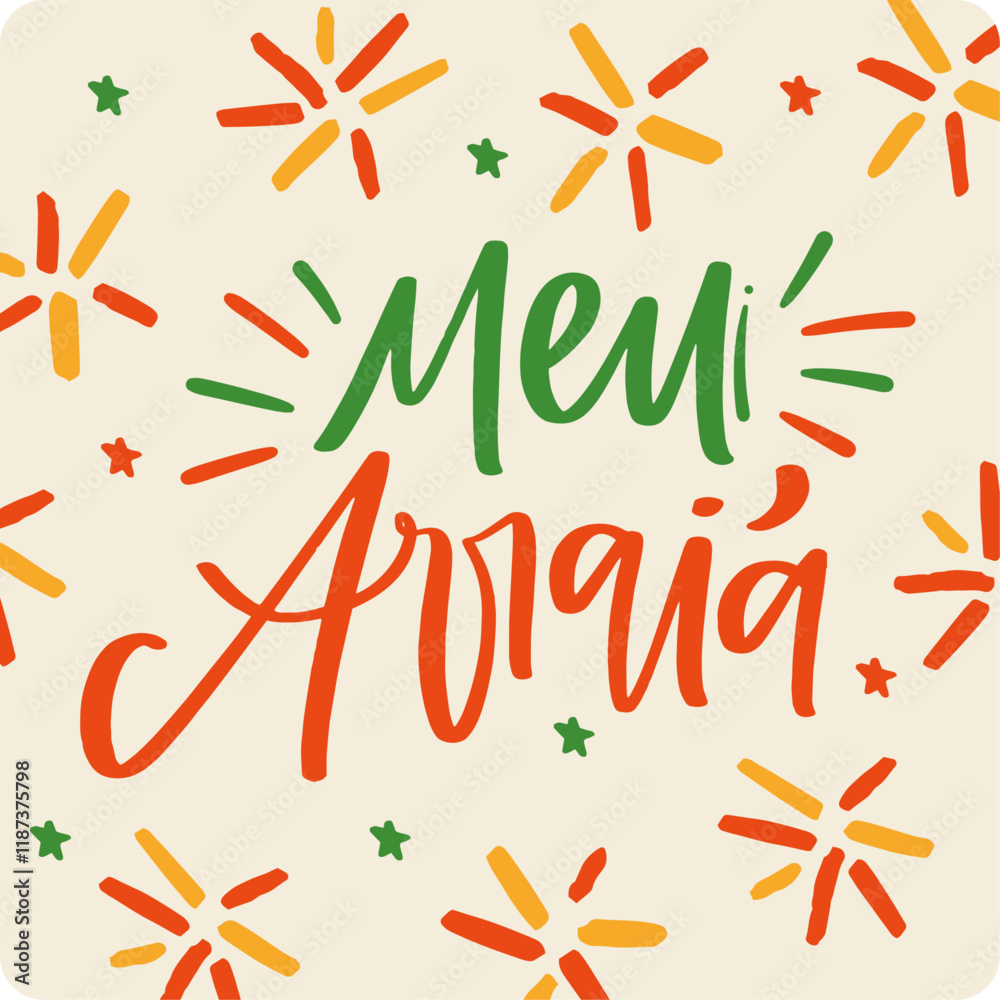 Meu arraiá. my country party in brazilian portuguese. Modern hand Lettering. vector.