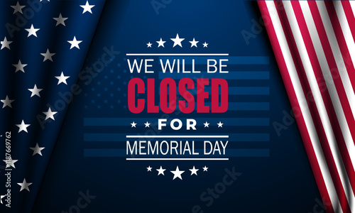 Memorial day background design with we will be closed text