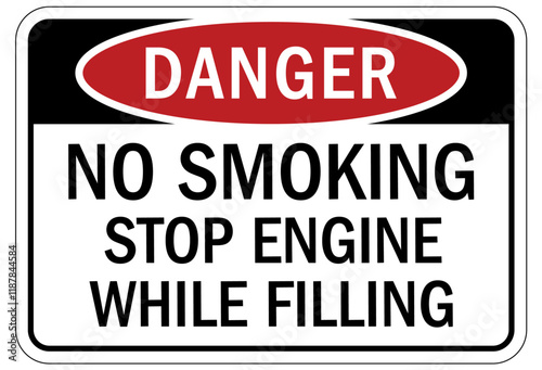 No smoking sign no smoking stop engine while filling