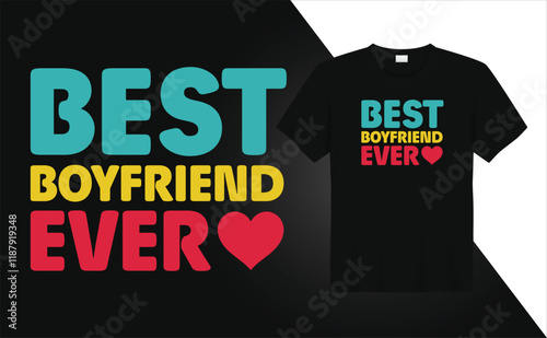 Valentine Day T-shirt design Best Boyfriend Ever