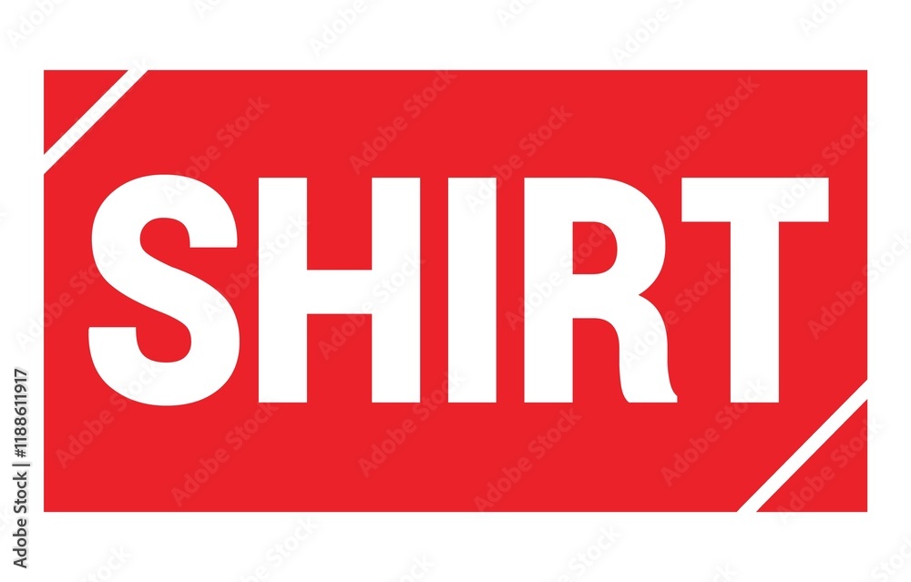 SHIRT text written on red stamp sign. SHIRT text written on red stamp sign.
