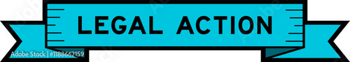 Ribbon label banner with word legal action in blue color on white background